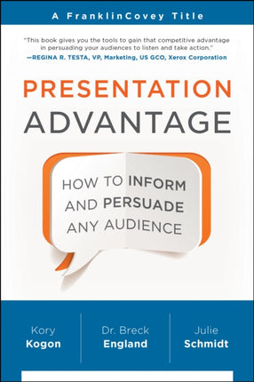 Presentation Advantage: How to Inform and Persuade Any Audience