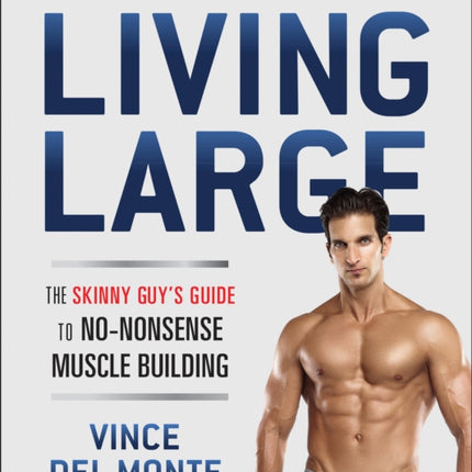 Living Large: The Skinny Guy's Guide to