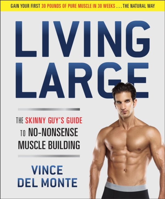 Living Large: The Skinny Guy's Guide to