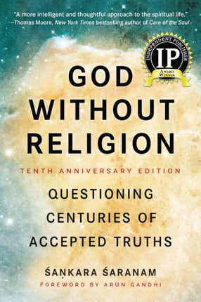 God Without Religion: Questioning Centuries of Accepted Truths