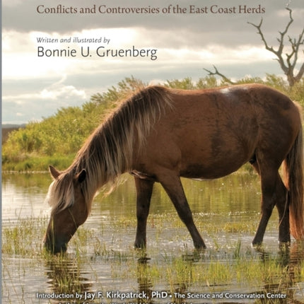 The Wild Horse Dilemma: Conflicts and Controversies of the Atlantic Coast Herds