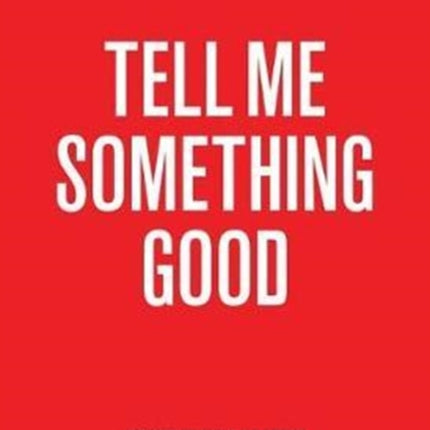 Tell Me Something Good: Artist Interviews from The Brooklyn Rail