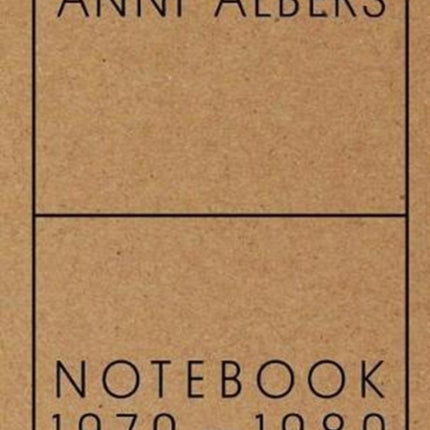 Anni Albers: Notebook 1970–1980