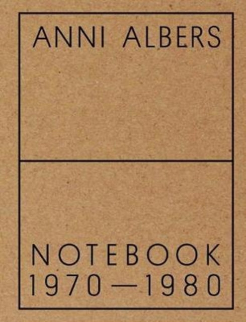 Anni Albers: Notebook 1970–1980