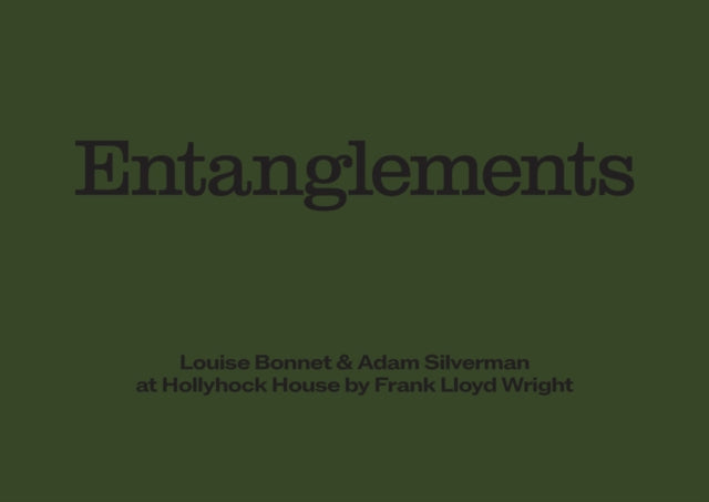 Louise Bonnet  Adam Silverman Entanglements