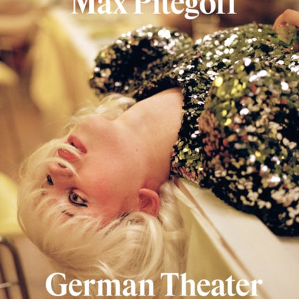 Calla Henkel  Max Pitegoff German Theater
