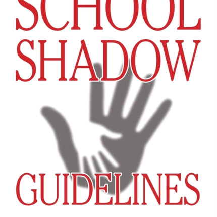 School Shadow Guidelines