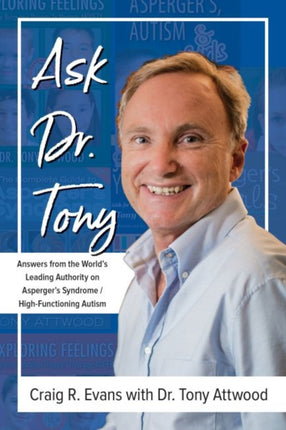 Ask Dr. Tony: Answers from the World's Leading