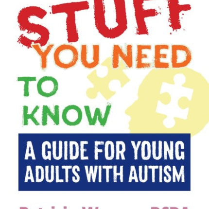 Stuff You Need To Know: A Guide for Young Adults