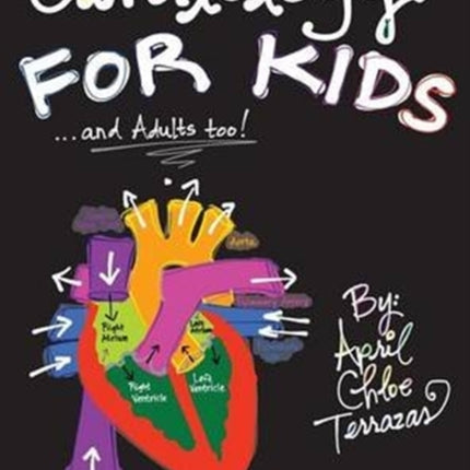 Cardiology for Kids ...and Adults Too!