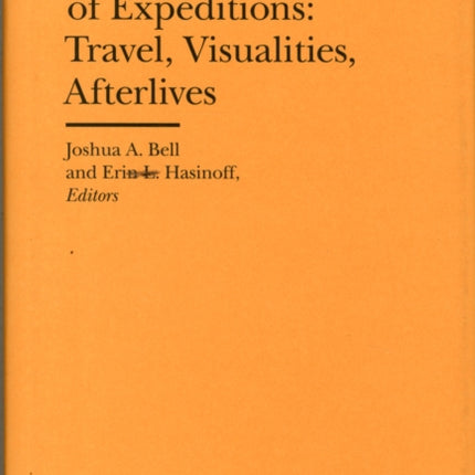 The Anthropology of Expeditions – Travel, Visualities, Afterlives