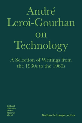 André Leroi–Gourhan on Technology, Evolution, an
