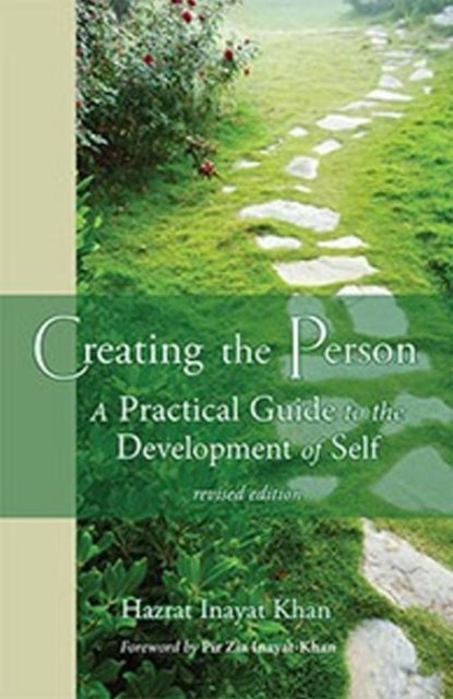 Creating the Person: A Practical Guide to the Development of Self