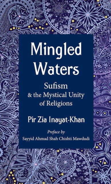 Mingled Waters: Sufism and the Mystical Unity of Religions