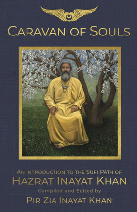 Caravan of Souls: An Introduction to the Sufi Path of Hazrat Inayat Khan