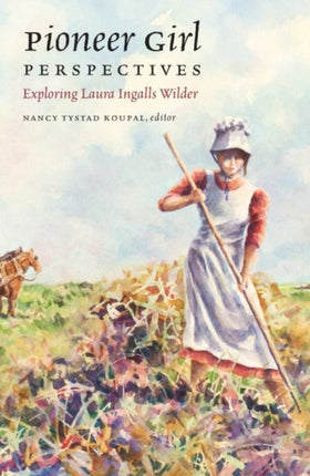 Pioneer Girl Perspectives: Exploring Laura