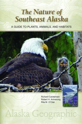 The Nature of Southeast Alaska: A Guide to