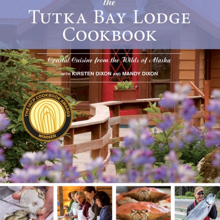 The Tutka Bay Lodge Cookbook: Coastal Cuisine