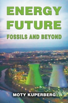 Energy Future: Fossils and Beyond