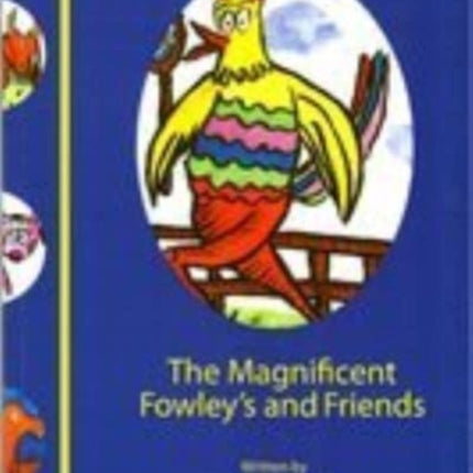 The Magnificent Fowleys and Friends