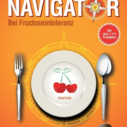 Der Fructosenavigator: Bei Fructoseintoleranz