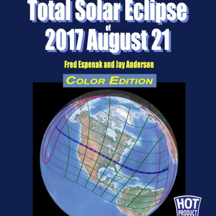 Eclipse Bulletin: Total Solar Eclipse of 2017 August 21 - Color Edition