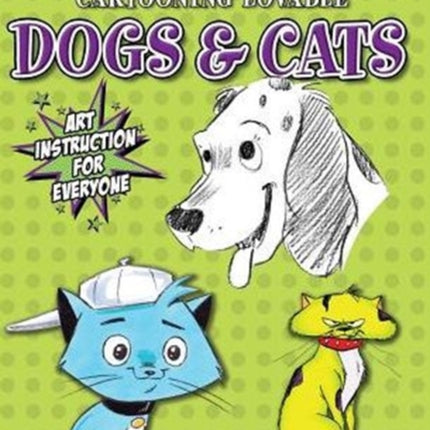 Cartooning Lovable Dogs & Cats