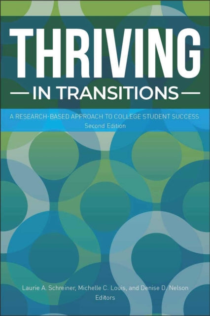 Thriving in Transitions: A Research-Based Approach to College Student Success