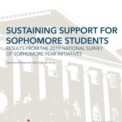 Sustaining Support for Sophomore Students: Results from the 2019 National Survey of Sophomore-Year Initiatives