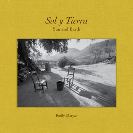 Sol Y Tierra/ Sun and Earth: Views Beyond the U.S.- Mexico Border, 1988-2018