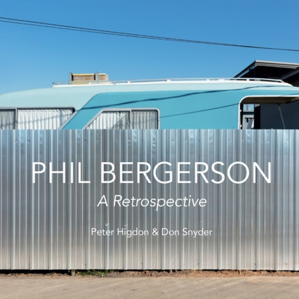 Phil Bergerson: A Retrospective