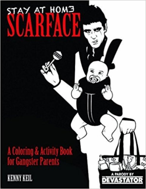 Stay At Home Scarface: A Coloring & Activity Book