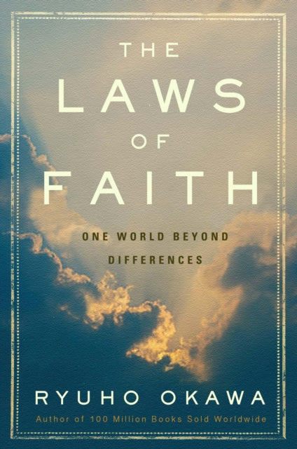 The Laws of Faith: One World Beyond Differences