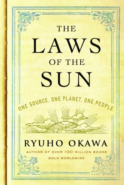 The Laws of the Sun: One Source, One Planet, One People