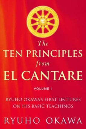 The Ten Principles from El Cantare: Ryuho Okawa's