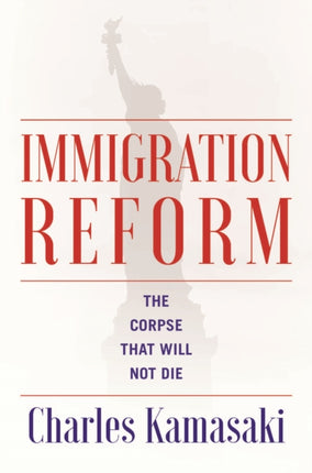 Immigration Reform: The Corpse That Will Not Die