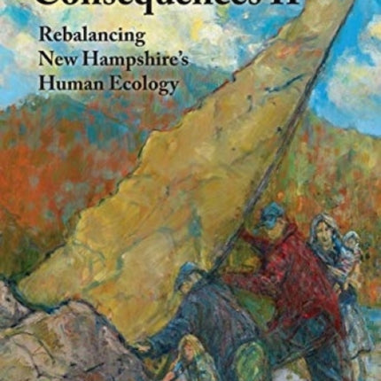 Communities and Consequences: Rebalancing New Hampshire's Human Ecology