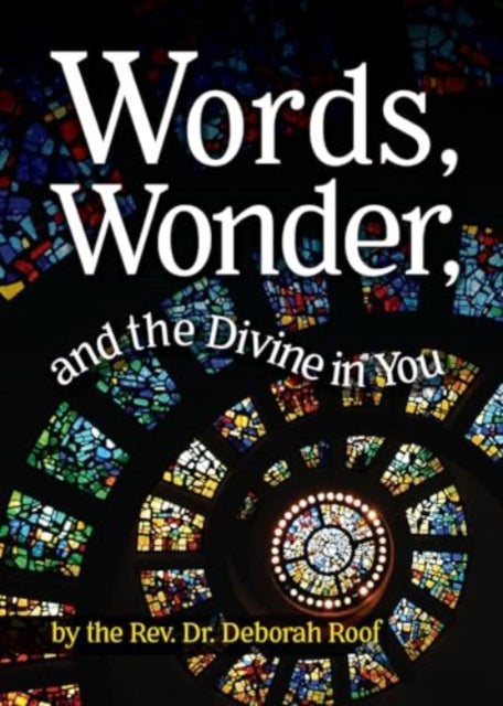 Words, Wonder, and the Divine in You