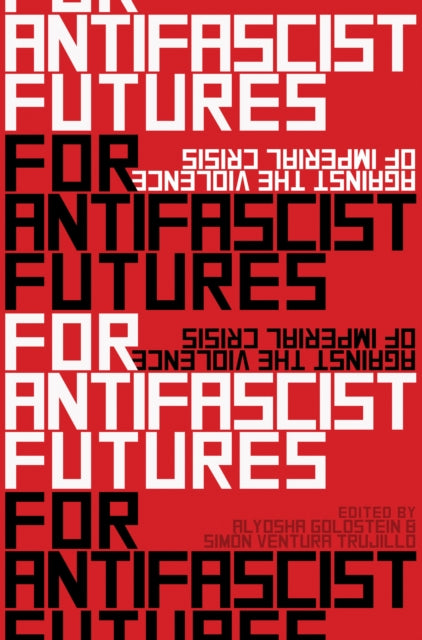 The Violence of Imperial Crisis: Global Perspectives on Fascism and Antifascism