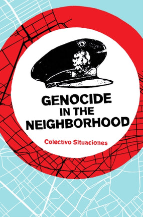 Genocide in the Neighborhood: State Violence,