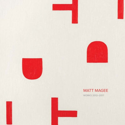 Matt Magee - Works 2012-2018