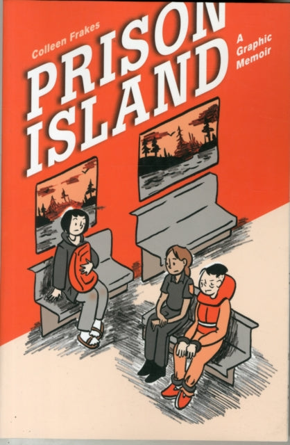 Prison Island A Graphic Memoir