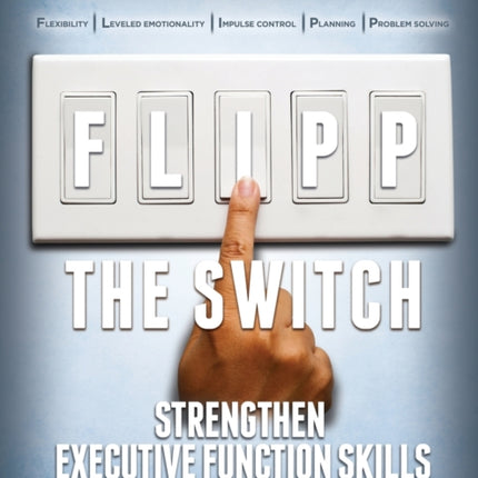 FLIPP the Switch: Strengthen Executive Function