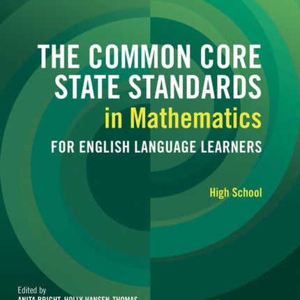 The Common Core State Standards in Mathematics for English Language Learners, High School