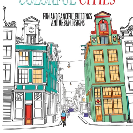 Colorful Cities: Fun and Fanciful Buildings and Urban Designs