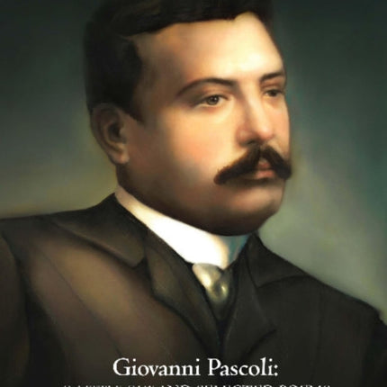 Giovanni Pascoli: O Little One and Selected Poems