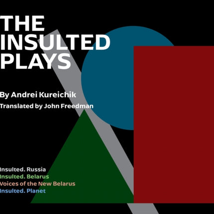 The Insulted Plays