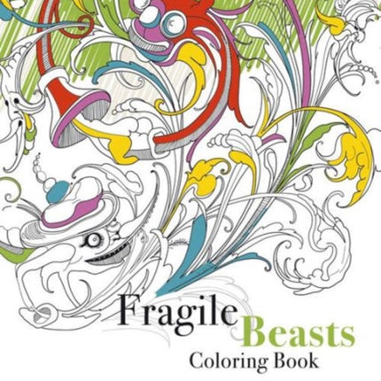 Fragile Beasts Colouring Book 40 Grotesque Designs from Cooper Hewitt Smithsonian Design Museum