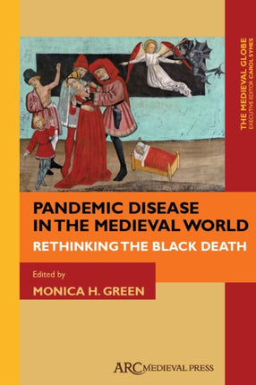 Pandemic Disease in the Medieval World: