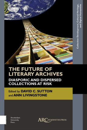 The Future of Literary Archives: Diasporic and